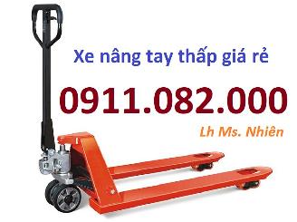  Xe nâng tay giá rẻ- Cung cấp xe nâng tay 3 tấn 5 tấn giá rẻ tại cần thơ- lh 0911082000- Ms. Nhiên